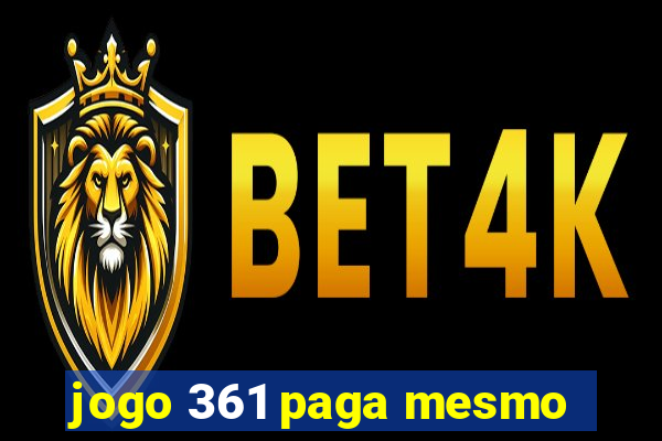 jogo 361 paga mesmo